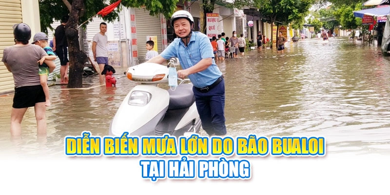 Diễn biến mưa lớn do bão Bualoi tại Hải Phòng