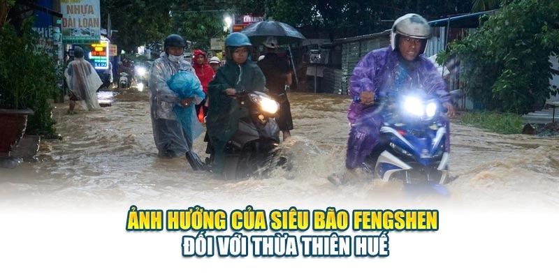 Ảnh hưởng của siêu bão Fengshen đối với Thừa Thiên Huế